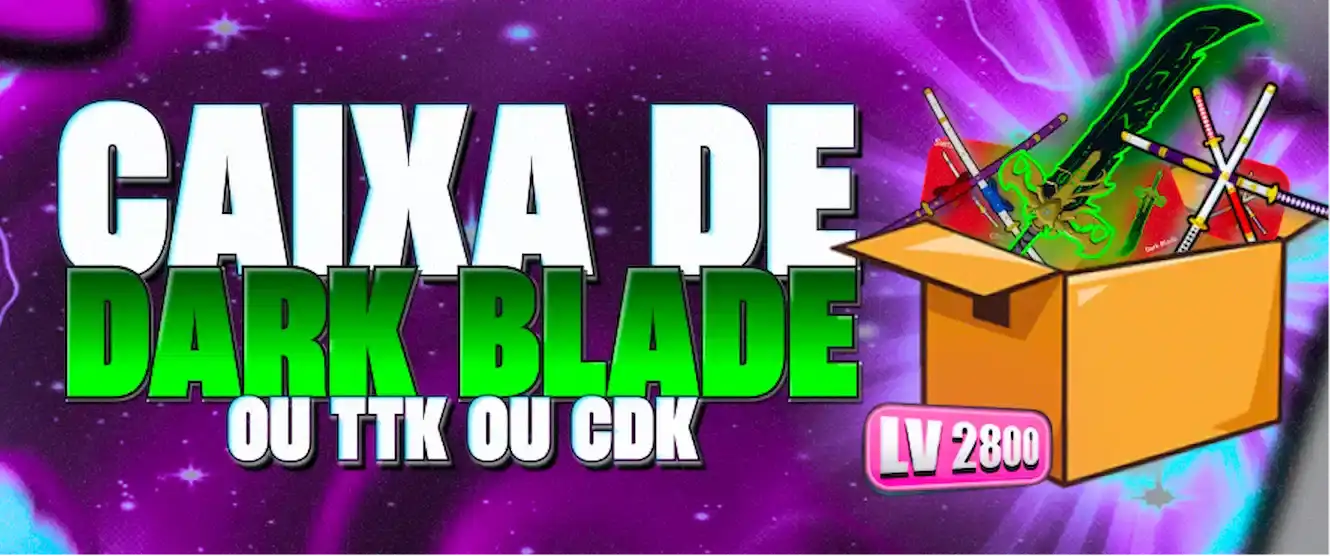 🎁 DARK BLADE, CDK OU TTK POR UM VALOR ABSURDO DE BARATO!! 🦊🤩🎉