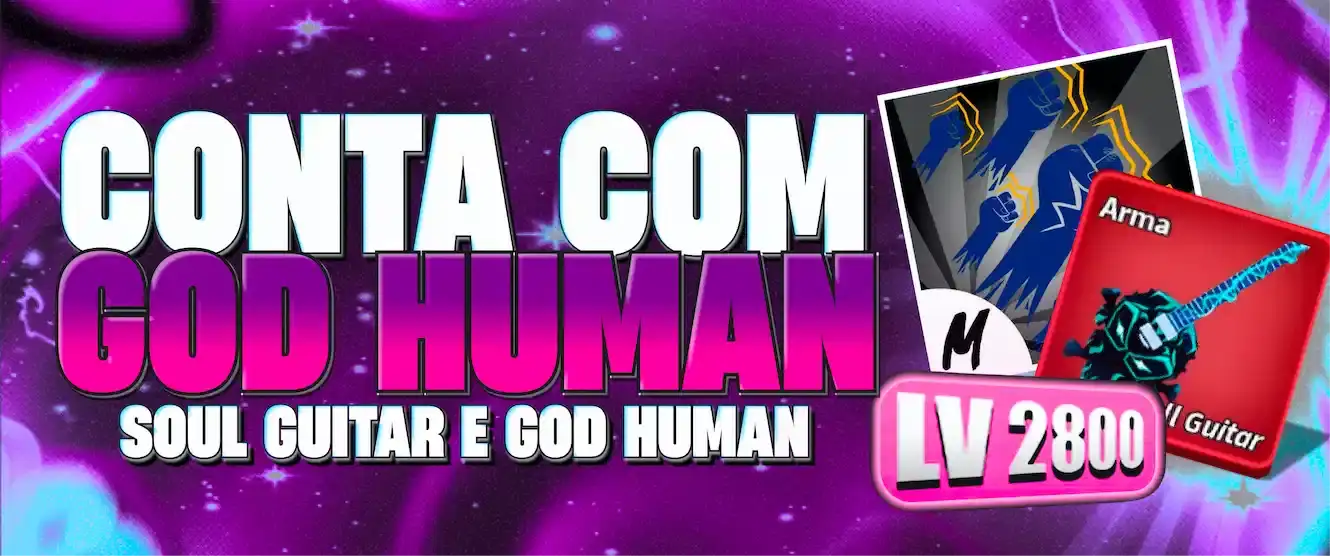 🎸 Conta Level Max + Soul Guitar + God Human (Premium)